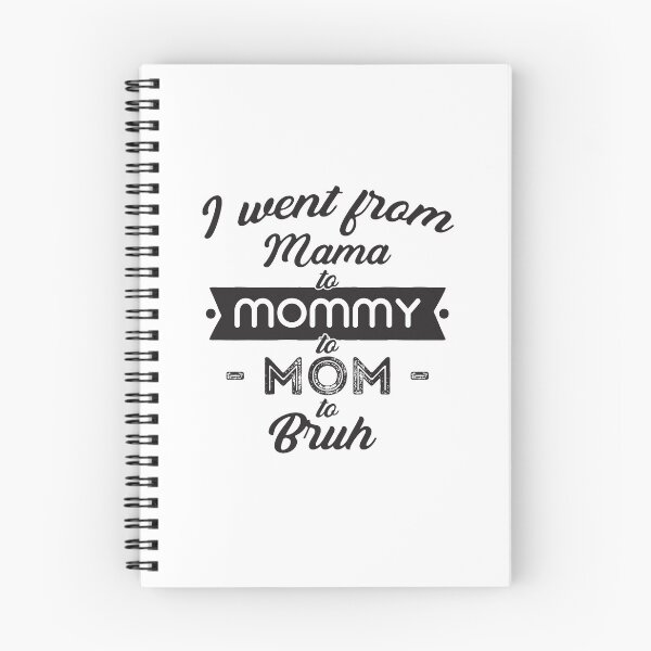 Item preview, I went from Mama to Mommy to Mom to Bruh designed and sold by StudioSalaman.