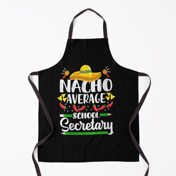 Item preview, Nacho Average School Secretary Funny Cinco De Mayo Teacher Shirt Teaching Mexican Gift Women Men gift designed and sold by Season43.