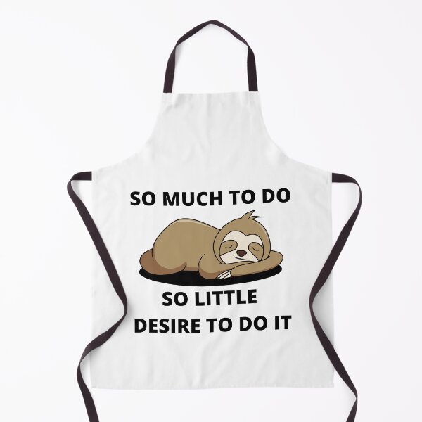 Item preview, So much to do. So little desire to do it. designed and sold by RGRamsey.
