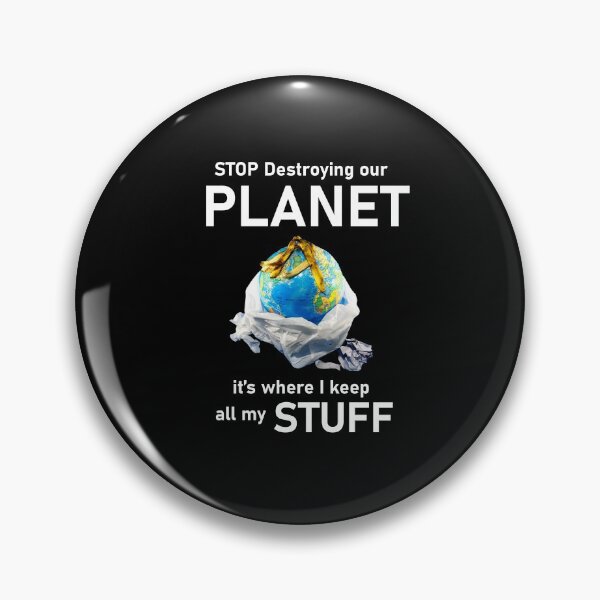Item preview, Stop destroying our planet, its where i keep all my stuff designed and sold by Artsy Boulevard.