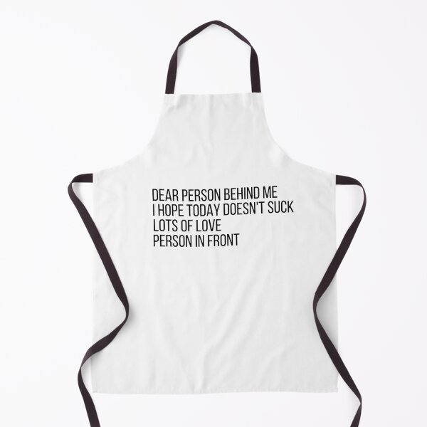 Item preview, Dear Person Behind Me I Hope Today Doesn't Suck designed and sold by kindtoearth.