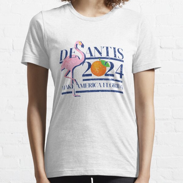DeSantis 2024 Make America Florida Flamingo Election Essential T-Shirt