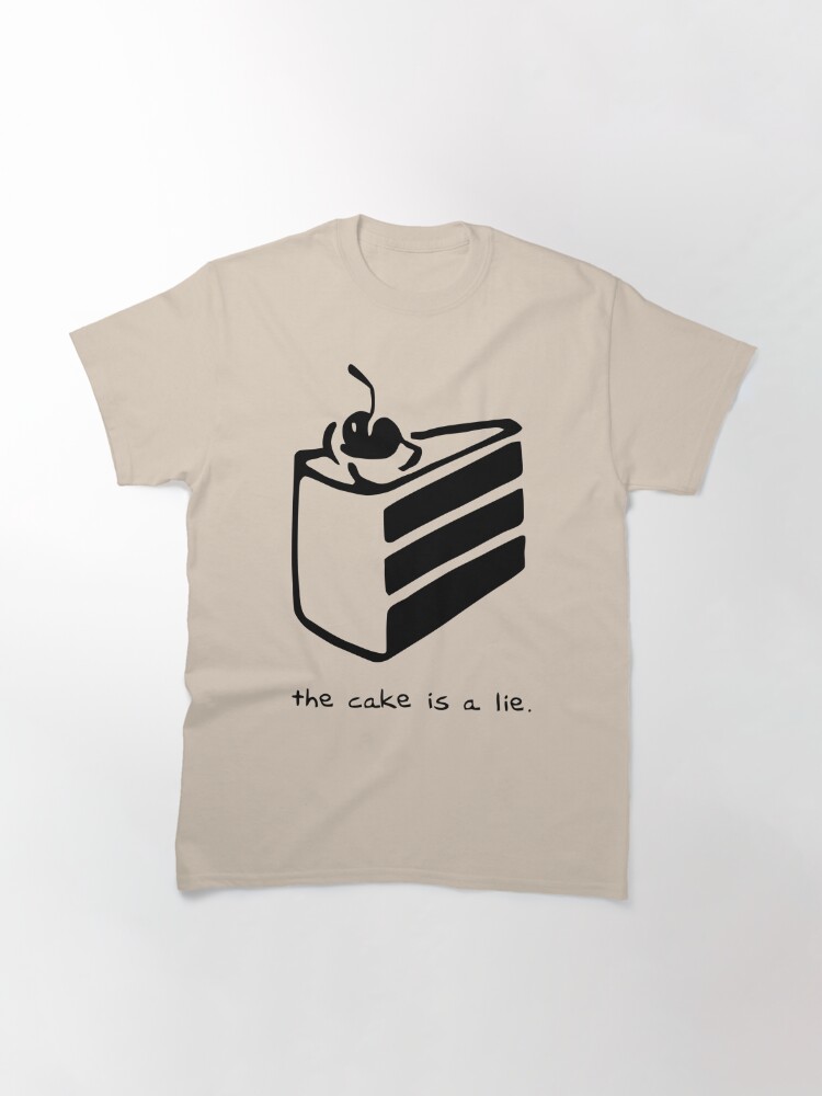 the cake is a lie shirt