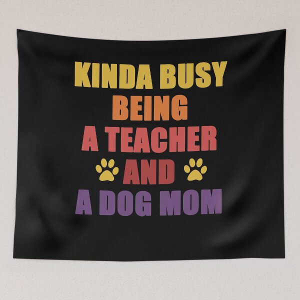 Item preview, Kinda Busy Being A Teacher And A Dog Mom Vintage Colours Funny Quote designed and sold by Kipcio.