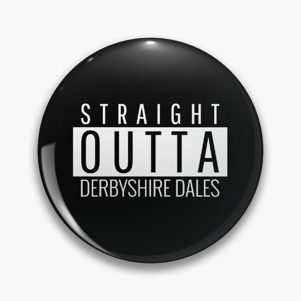 Item preview, Straight Outta Derbyshire Dales  designed and sold by Teelogic.