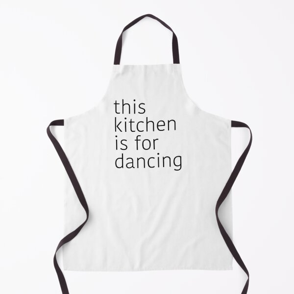 Item preview, This kitchen is for dancing designed and sold by corbrand.