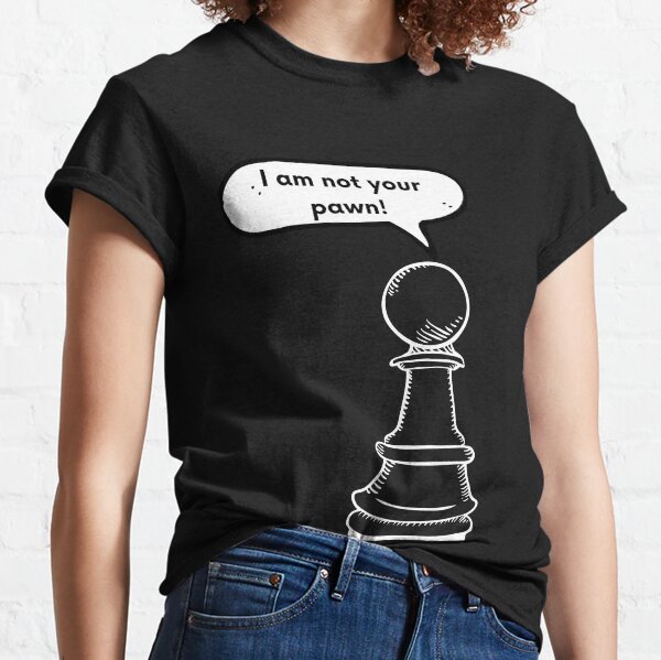 The Pawn, funny chess Classic T-Shirt