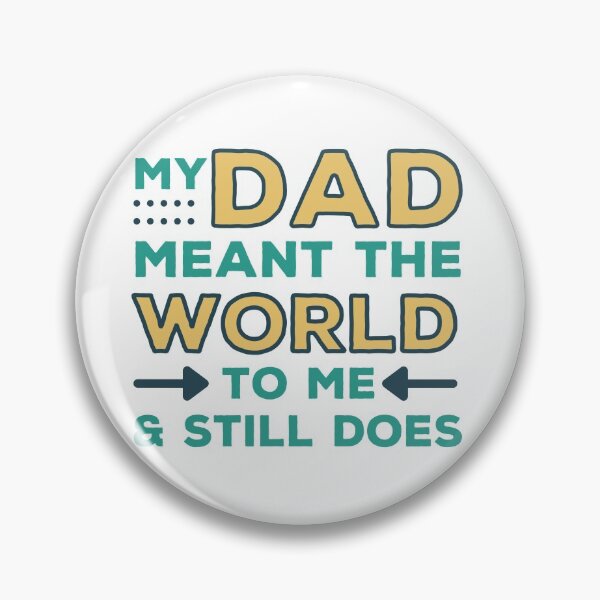 Item preview, My Dad meant the world to me and still does - proud designed and sold by Atleta-Cali.