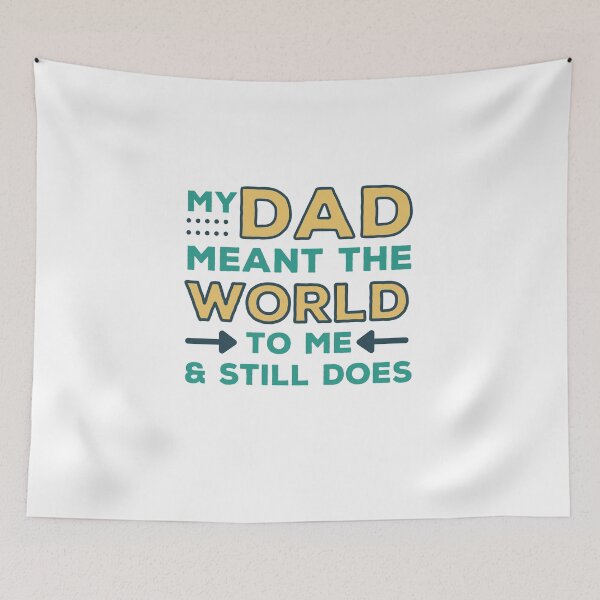 Item preview, My Dad meant the world to me and still does - proud designed and sold by Atleta-Cali.