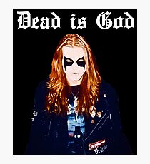 Dead is God, Mayhem Death Metal Photographic Print