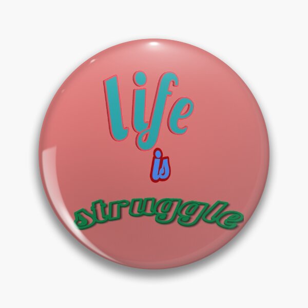 Item preview, Life is struggle designed and sold by imtiyaz9661.