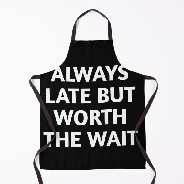 Item preview, Always late designed and sold by Tej0711.