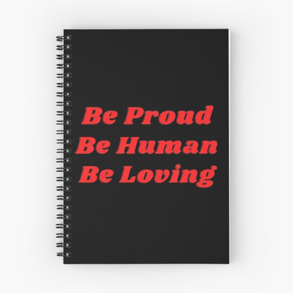 Item preview, Be Proud Be Human Be Loving - Red designed and sold by shellagrash.