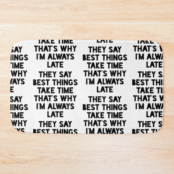 Item preview, Always late designed and sold by Tej0711.