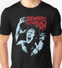 Beware The Moon Unisex T-Shirt