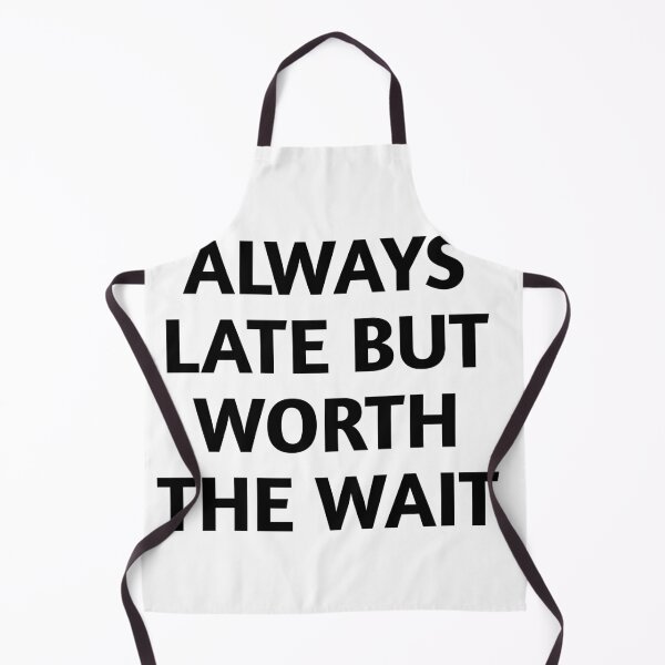 Item preview, Always late designed and sold by Tej0711.