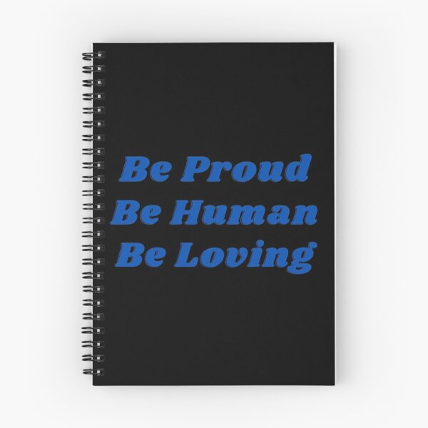 Item preview, Be Proud Be Human Be Loving - Blue designed and sold by shellagrash.