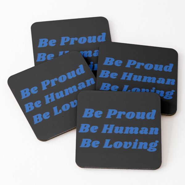 Item preview, Be Proud Be Human Be Loving - Blue designed and sold by shellagrash.