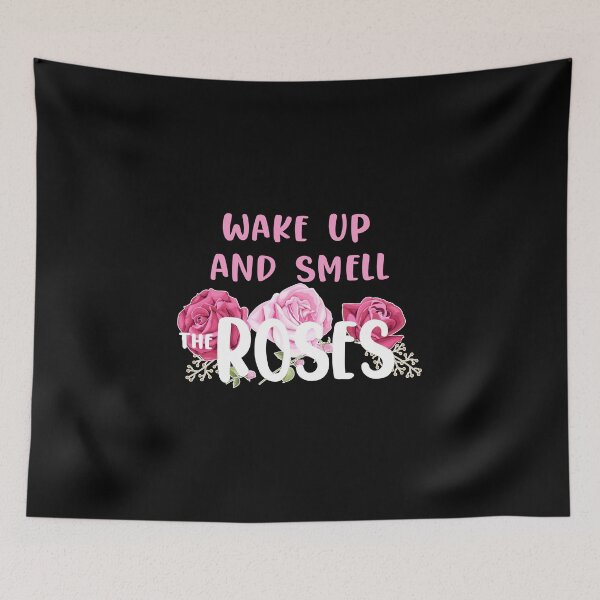 Item preview, Wake Up And Smell The Roses designed and sold by oussimakh.