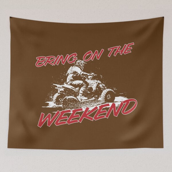 Item preview, ATV rider in the mud "Bring on the weekend" designed and sold by MultistorieDog.