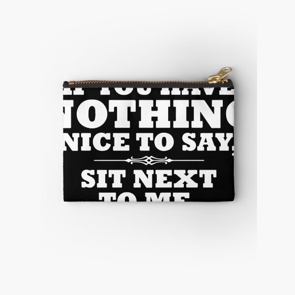 Item preview, if you have nothing nice to say sit next to me autism designed and sold by Newarkee.