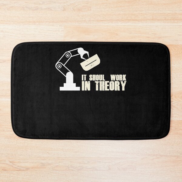 Item preview, It Should Work In Theory Robotics Automation Robots designed and sold by Nessshirts.