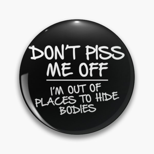 Item preview, Don't piss me off designed and sold by omarbentoutah.