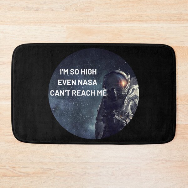 Item preview,  I'm So High Even NASA Can't Reach Me | We Are The Universe designed and sold by AlfaEcho.