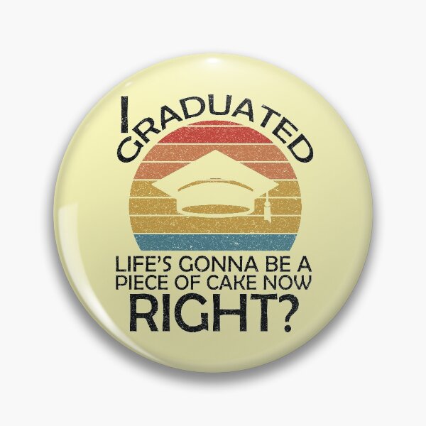 Item preview, I graduated, now life's gonna be a piece of cake, right? - Funny Graduation 2024 - Vintage Sunset - Black Text designed and sold by DrawingBoard.