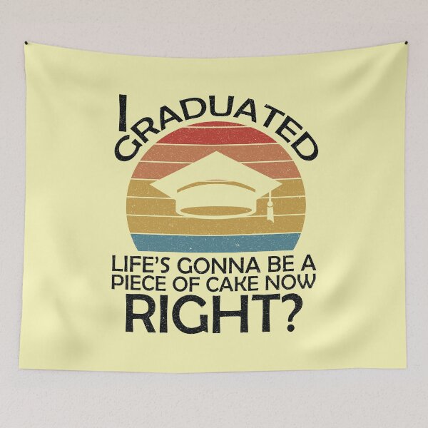 Item preview, I graduated, now life's gonna be a piece of cake, right? - Funny Graduation 2024 - Vintage Sunset - Black Text designed and sold by DrawingBoard.