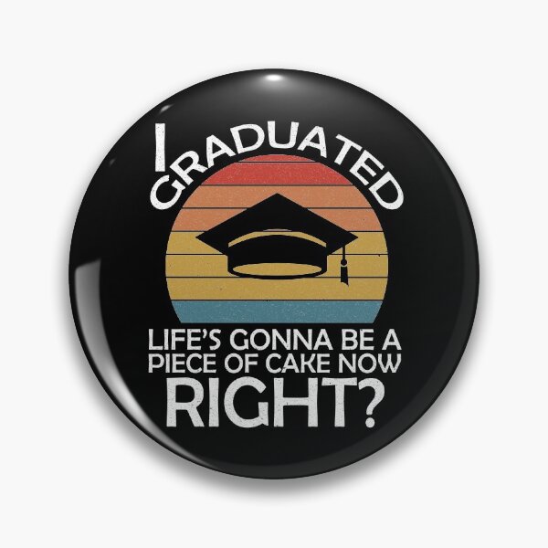 Item preview, I graduated, now life's gonna be a piece of cake, right? - Funny Graduation 2024 - Vintage Sunset designed and sold by DrawingBoard.