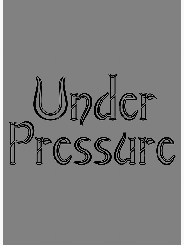"Under Pressure (QUEEN) Early Logo Design (black)" Poster for Sale by