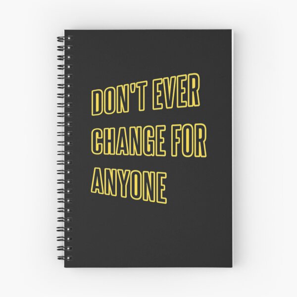 Item preview, Don't Ever Change For Anyone - Don't Ever Change designed and sold by WowAllinOne.