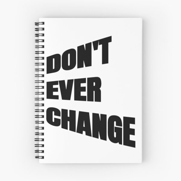Item preview, Don't Ever Change - Don't Ever Change designed and sold by WowAllinOne.