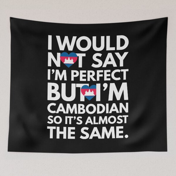 Item preview, I would not say I am Perfect - But I am Cambodian from Cambodia designed and sold by elhefe.