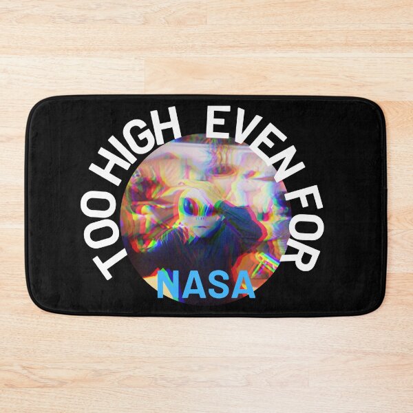 Item preview, Too High Even For NASA | We Are The Universe designed and sold by AlfaEcho.