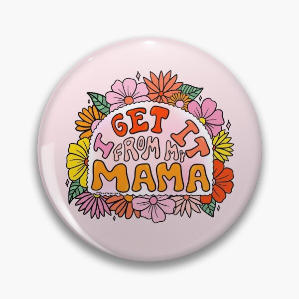 Item preview, I Get it From My Mama designed and sold by doodlebymeg.