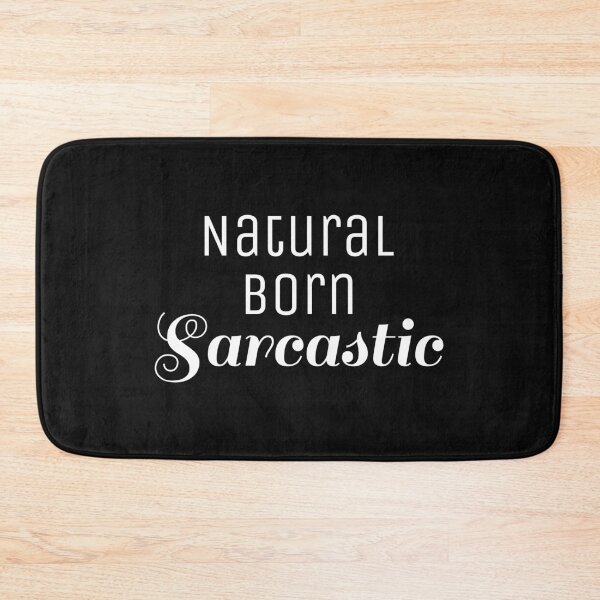 Item preview, Natural born sarcastic, Sarcasm quote, Cynic, Ironic designed and sold by cyhdesign.