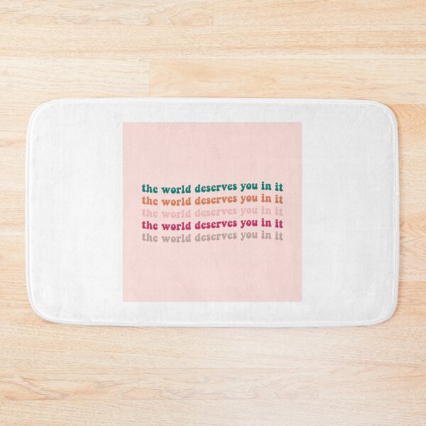 Item preview, The World Deserves You In It designed and sold by Libby :).