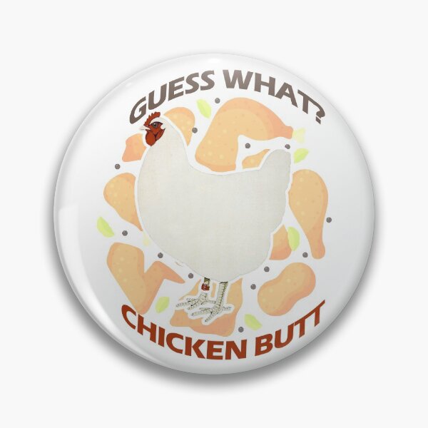 Item preview, Funny Guess What? Chicken Butt! White Design designed and sold by Independence arrival.