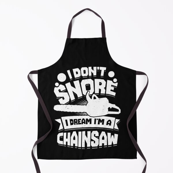 Item preview, I Don't Snore I Dream I'm A Chainsaw designed and sold by Marcid95.