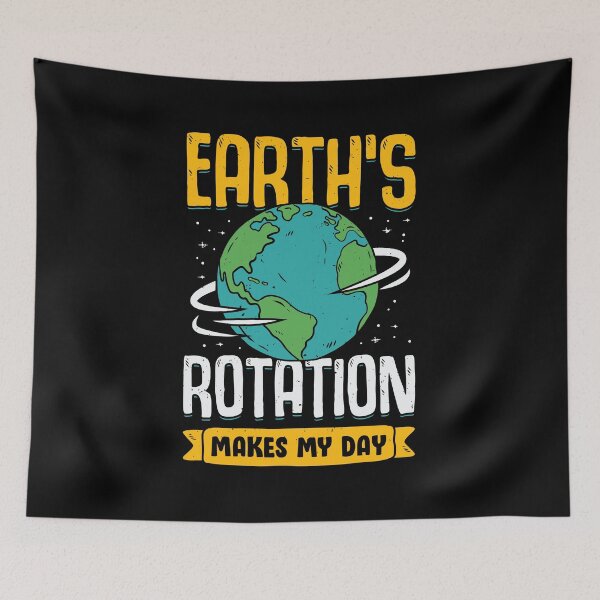 Item preview, Earth's Rotation Makes My Day Science Teacher Gift designed and sold by Marcid95.