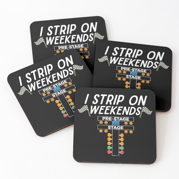 Item preview, I strip on weekends drag race funny track racing street cars lover gift for men women designed and sold by alenaz.
