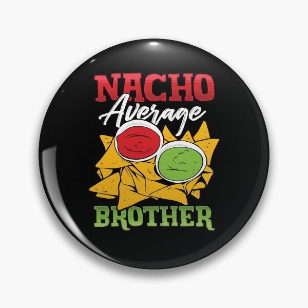 Item preview, Mexican Brother Nacho Lover Gift designed and sold by Marcid95.