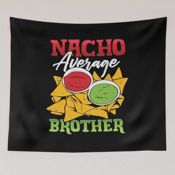 Item preview, Mexican Brother Nacho Lover Gift designed and sold by Marcid95.