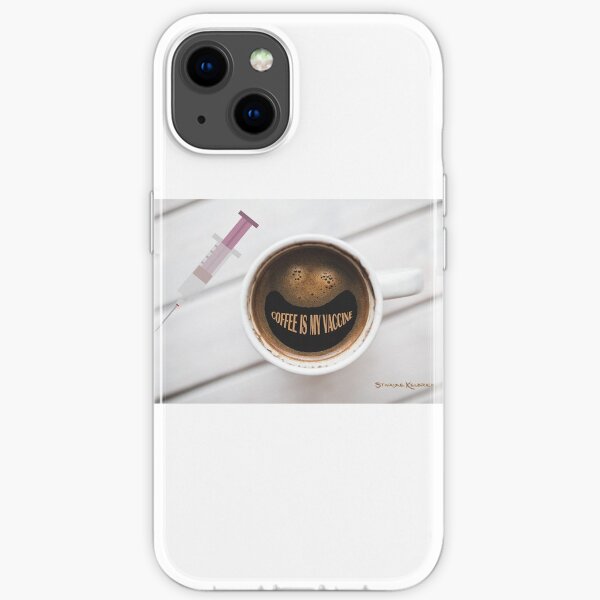 Coffee is my vaccine iPhone Soft Case