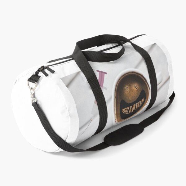 Coffee is my vaccine Duffle Bag