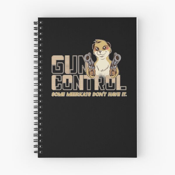Item preview, Gun Control Some Meerkats Don't Have It  designed and sold by Nelt123.