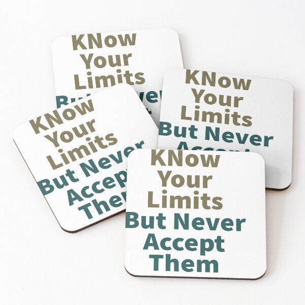 Item preview, know your limits But never accept them designed and sold by tgreyfell.