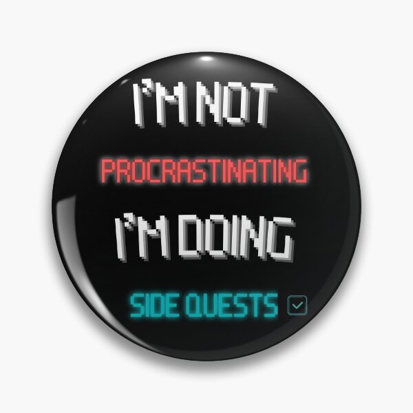 Item preview, I'm Not Procrastinating I'm Doing Side Quests - Gamer Rage designed and sold by For the love of Pixels.